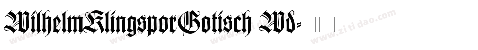 WilhelmKlingsporGotisch Wd字体转换